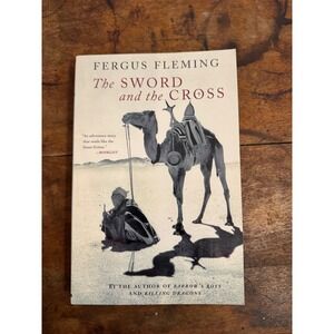 The Sword and the Cross Fergus Fleming Sahara History Pbk 2003 ISBN 0802141730